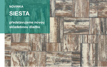 představujeme novou skladebnou dlažbu SIESTA NOVINKA