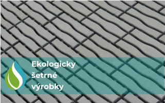 Ekologicky šetrné výrobky